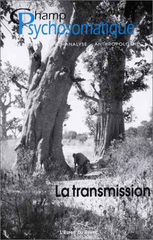 Champ psychosomatique, n° 25. La transmission