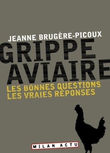Grippe aviaire : les bonnes questions, les vraies réponses