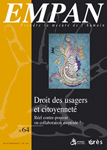 Empan, n° 64. Droits des usagers et citoyenneté : réel contre-pouvoir ou collaboration aseptisée ?