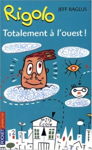 Totalement à l'ouest !