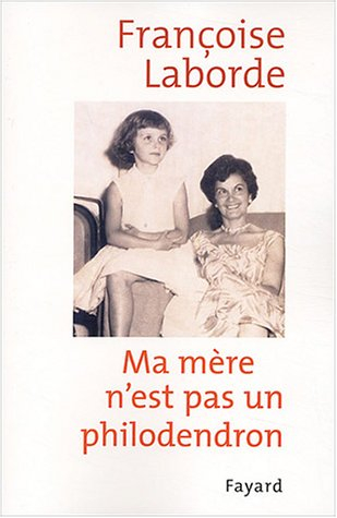 Ma mère n'est pas un philodendron