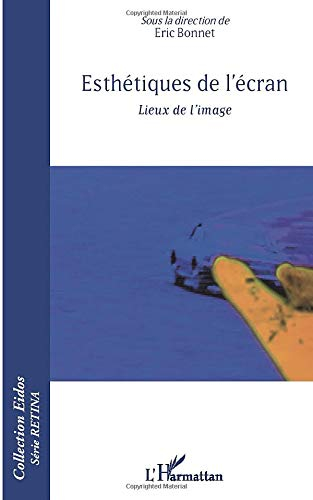 Esthétiques de l'écran : lieux de l'image