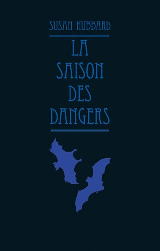 La saison des dangers