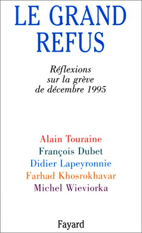 Le grand refus : réflexions sur la grève de décembre 1995