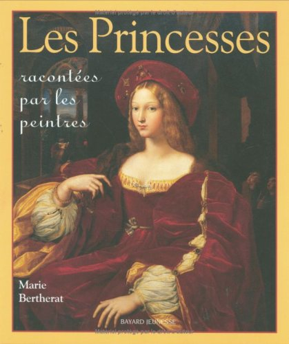 Les princesses racontées par les peintres