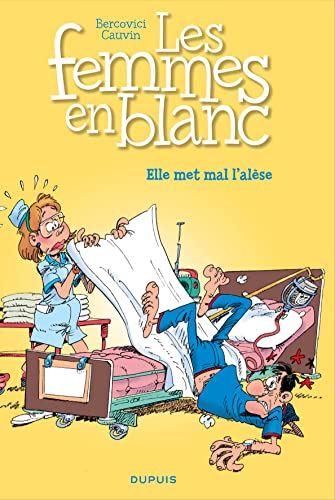 Les femmes en blanc. Vol. 16. Elle met mal l'alèse