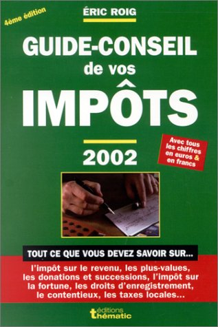 Guide-conseil de vos impôts 2002 : le mémento pratique de la fiscalité personnelle