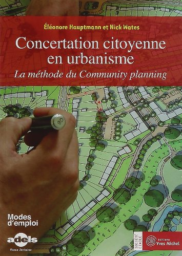 Concertation citoyenne en urbanisme : la méthode du community planning