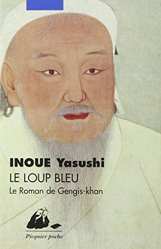 Le Loup bleu : le roman de Gengis Khan