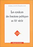 Les syndicats des fonctions publiques au XXe siècle