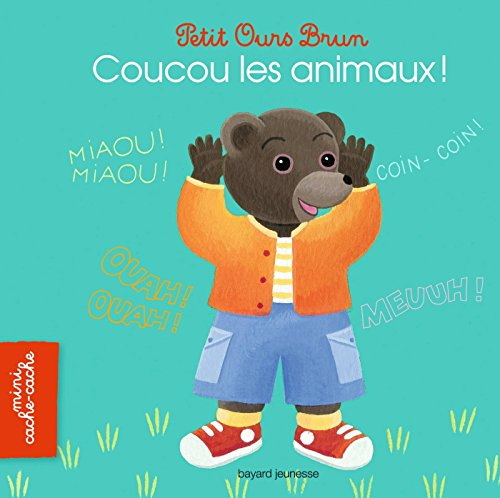 Petit Ours Brun : coucou les animaux !