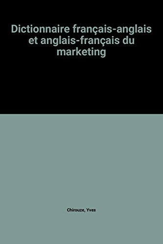 Dictionnaire français-anglais et anglais-français du marketing. Bilingual dictionary of marketing co