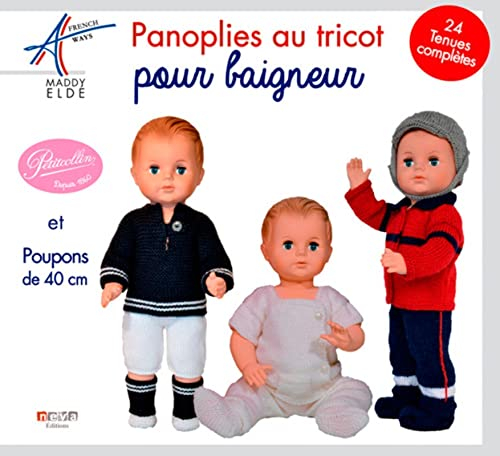 Panoplies au tricot pour baigneur : et poupons de 40 cm