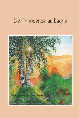 De l'innocence au bagne