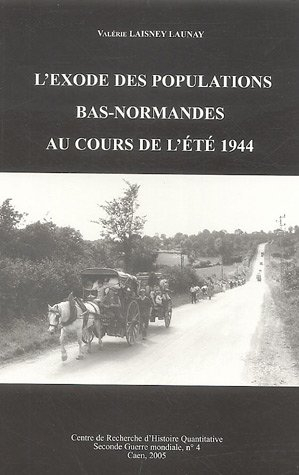 L'exode des populations bas-normandes au cours de l'été 1944