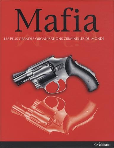 Mafia : les plus grandes organisations criminelles du monde