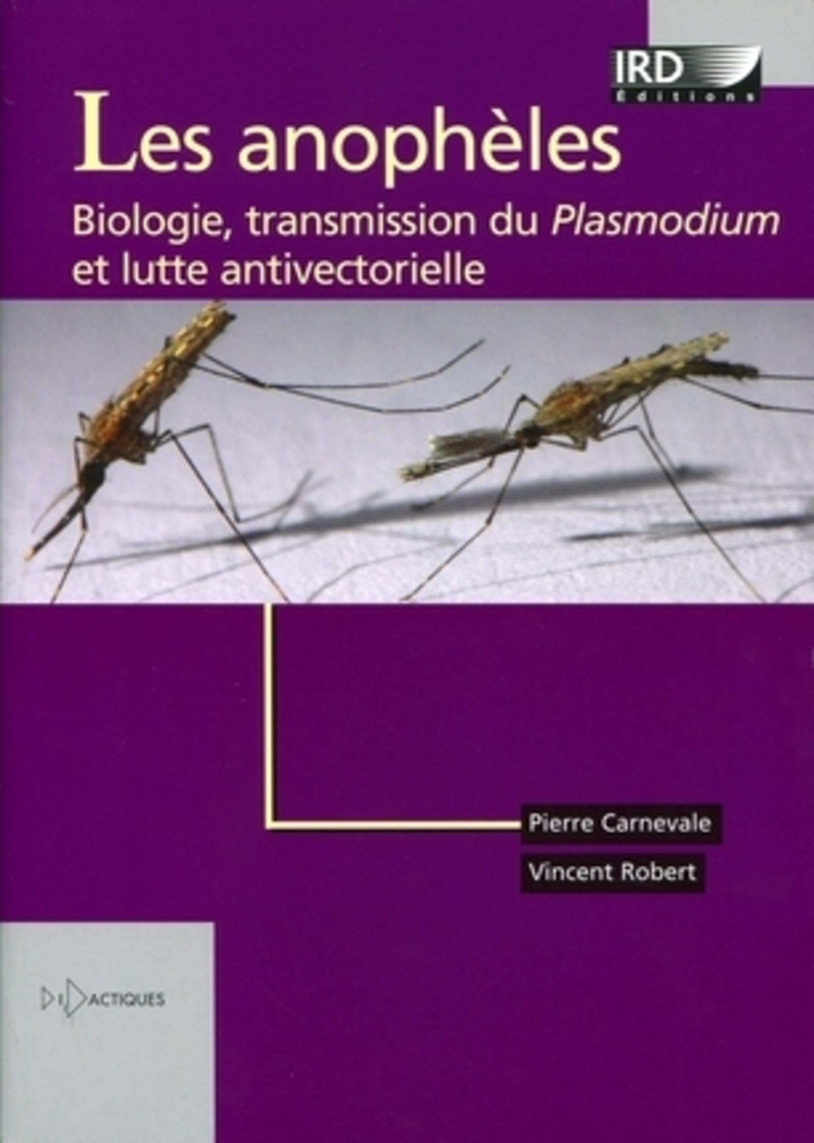 Les anophèles : biologie, transmission du Plasmodium et lutte antivectorielle