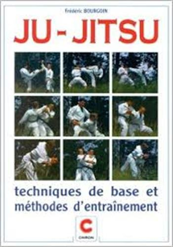 ju jitsu. techniques de base et méthodes d'entraînement