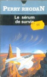 le sérum de survie  (les aventures de perry rhodan)