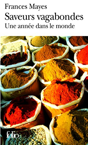 Saveurs vagabondes : une année dans le monde