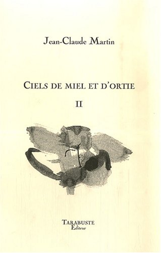 Ciels de miel et d'ortie. Vol. 2