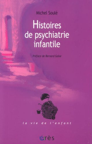 Histoires de psychiatrie infantile