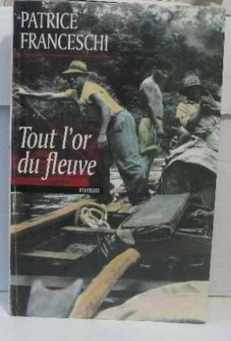 tout l'or du fleuve