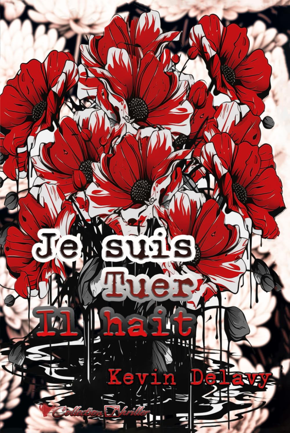 Je suis, Tuer, Il hait