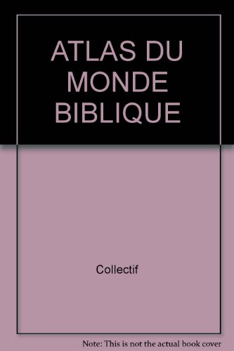 Atlas du monde biblique