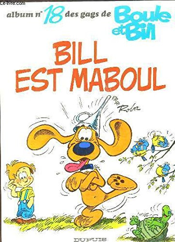 Gags de Boule et Bill. Vol. 18. Bill est maboul