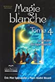 Magie blanche: Tome 4, La sorcière du supermarché