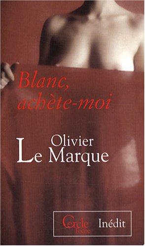 Blanc, achète-moi