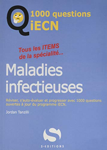 Maladies infectieuses : tous les items de la spécialité... : réviser, s'auto-évaluer et progresser a