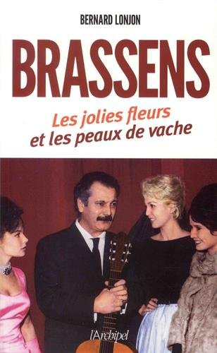 Georges Brassens : les jolies fleurs et les peaux de vache