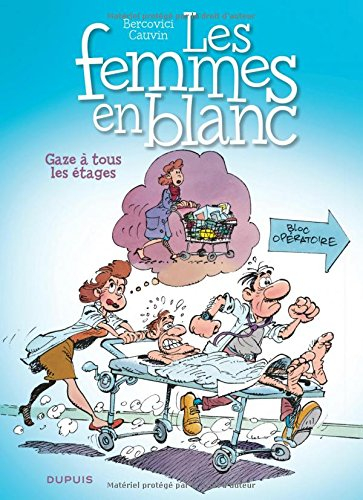 Les femmes en blanc. Vol. 2. Gaze à tous les étages