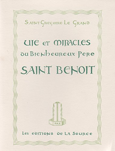 vie et miracles du bienheureux père saint benoît