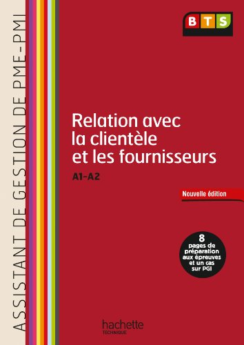 Relation avec la clientèle et les fournisseurs, A1-A2, BTS première année assistant de gestion de PM