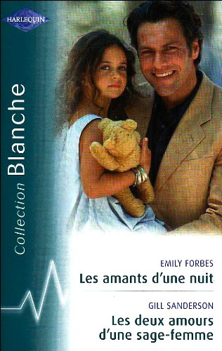 Les amants d'une nuit. Les deux amours d'une sage-femme