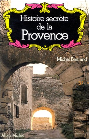 Histoire secrète de la Provence