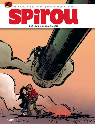 Recueil du journal de Spirou. Vol. 319. Du 23 février 2011 au 27 avril 2011