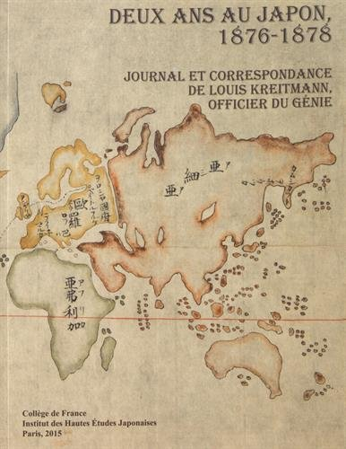Deux ans au Japon, 1876-1878 : journal et correspondance de Louis Kreitmann, officier du génie