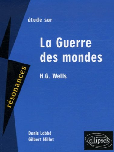 Etude sur H. G. Wells, La Guerre des mondes