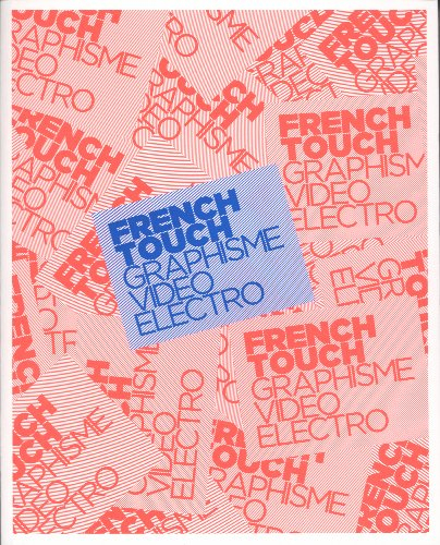 French Touch : graphisme, vidéo, électro : exposition, Paris, Musée des arts décoratifs, du 10 octob