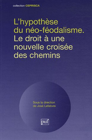 L'hypothèse du néo-féodalisme : le droit à une nouvelle croisée des chemins