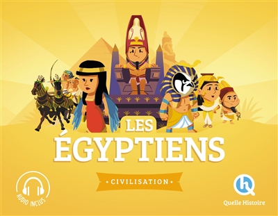 Histoire des Egyptiens : sur les traces des pharaons