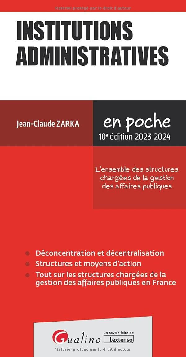 Institutions administratives : 2023-2024 : l'ensemble des structures chargées de la gestion des affa