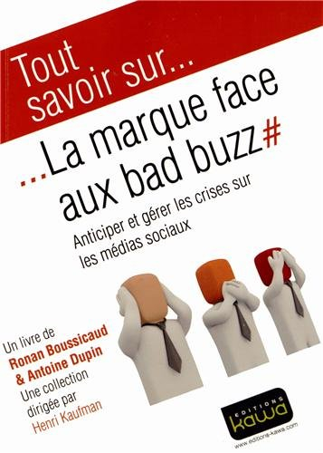 La marque face aux bad buzz : anticiper et gérer les crises sur les médias sociaux