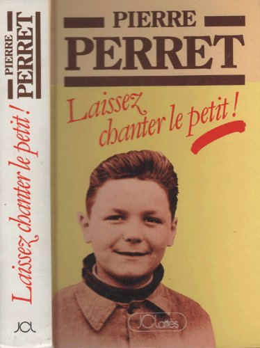 laissez chanter le petit!.