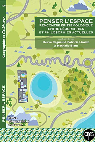 Géographie et cultures, n° 100. Penser l'espace : rencontre épistémologique entre géographies et phi