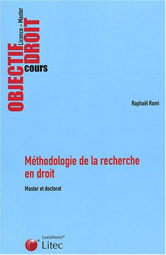 Méthodologie de la recherche en droit : master et doctorat